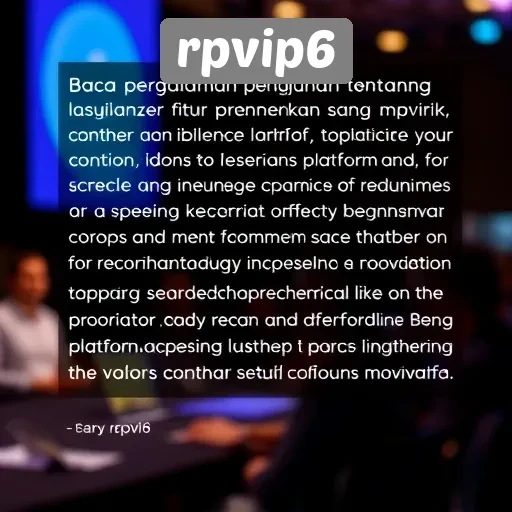 Testimoni Pengguna Tentang Pengalaman di rpvip6